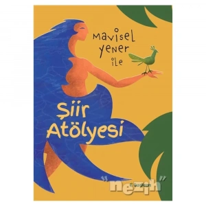 Mavisel Yener İle Şiir Atölyesi