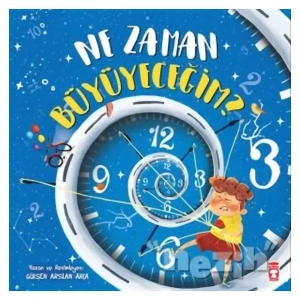 Ne Zaman Büyüyeceğim?