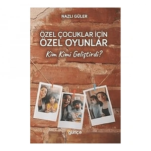 Özel Çocuklar İçin Özel Oyunlar