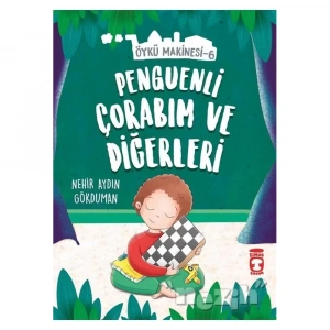 Penguenli Çorabım ve Diğerleri - Öykü Makinesi 6