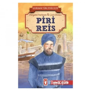 Piri Reis - Kahraman Türk Denizcileri