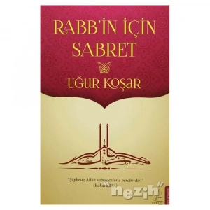 Rabb’in İçin Sabret