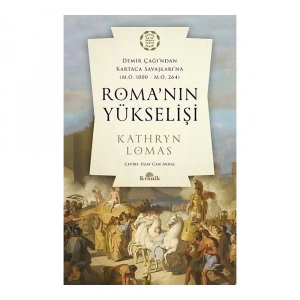 Romanın Yükselişi Demir Çağından Kartaca Savaşlarına (m.ö. 1000 – M.ö. 264)