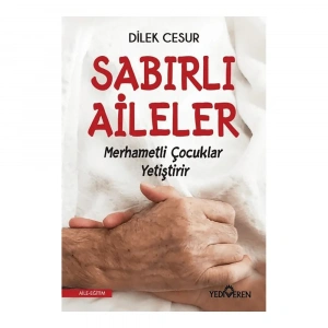 Sabırlı Aileler Merhametli Çocuklar Yetiştirir