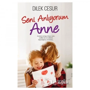 Seni Anlıyorum Anne