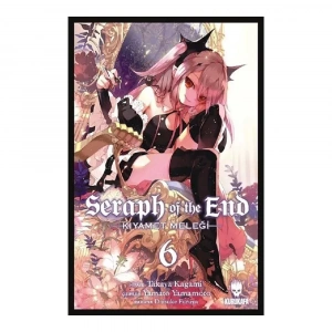 Seraph of the End-Kıyamet Meleği Cilt: 6
