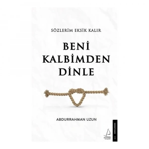 Sözlerim Eksik Kalır Beni Kalbimden Dinle