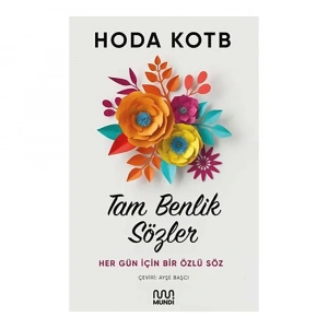 Tam Benlik Sözler Her Gün İçin Bir Özlü Söz