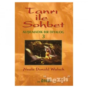 Tanrı İle Sohbet Alışılmadık Bir Diyalog 3