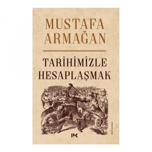 Tarihimizle Hesaplaşmak
