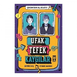 Ufak Tefek Kaygılar - Çocuktan Al Bilgiyi