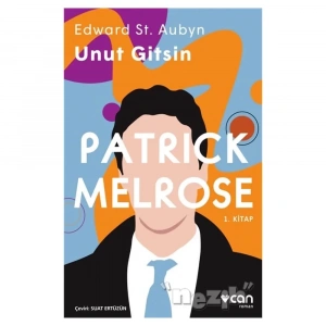 Unut Gitsin - Patrick Melrose 1. Kitap