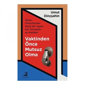 Vaktinden Önce Mutsuz Olma