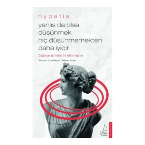 Yanlış da Olsa Düşünmek Hiç Düşünmemekten Daha İyidir