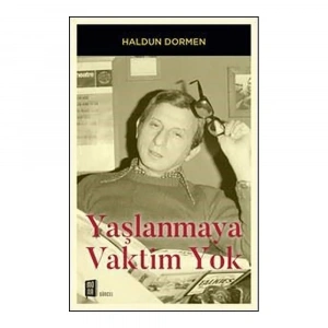 Yaşlanmaya Vaktim Yok