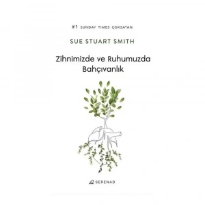 Zihnimizde Ve Ruhumuzda Bahçıvanlık