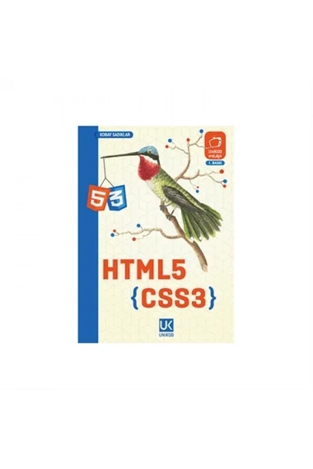 HTML5 & CSS3 - Koray SADIKLAR