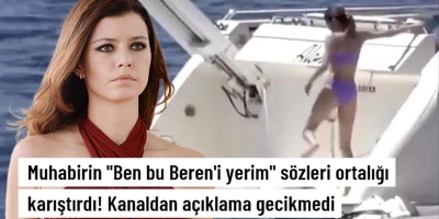 MUHABİRİN “BEN BU BEREN’İ YERİM” SÖZLERİ ORTALIĞI KARIŞTIRDI!
