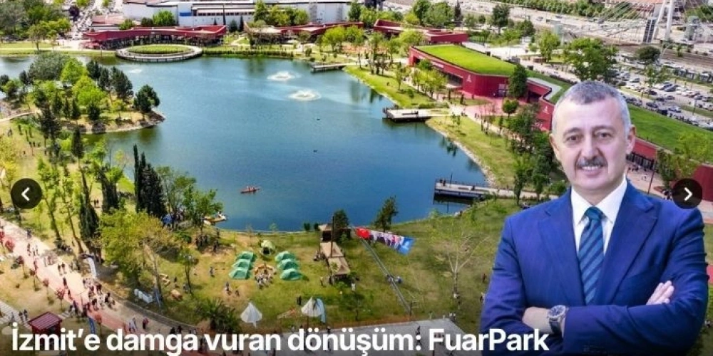 İZMİTE DAMGA VURAN DÖNÜŞÜM: FUARPARK