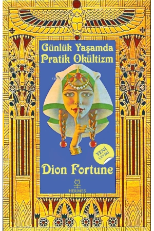 Pratik Okültizm; Günlük Yaşamda Uygulamalı Gizli Bilimler