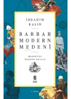 Barbar Modern Medeni; Medeniyet Üzerine Notlar