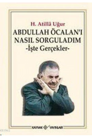 Abdullah Öcalanı Nasıl Sorguladım; İşte Gerçekler
