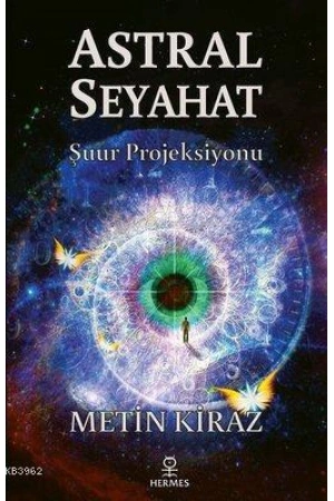 Astral Seyahat; Şuur Projeksiyonu