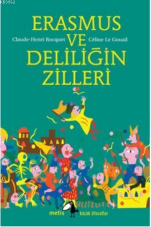 Erasmus ve Deliliğin Zilleri