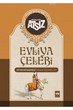 Evliya Çelebi Seyahatnamesinden Seçmeler (Ciltli)