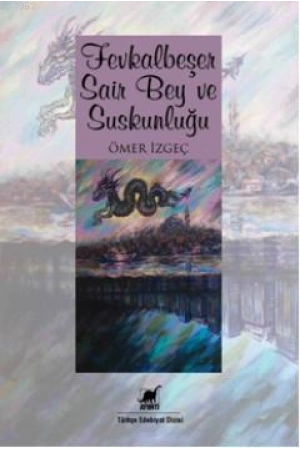 Fevkalbeşer Şair Bey ve Suskunluğu