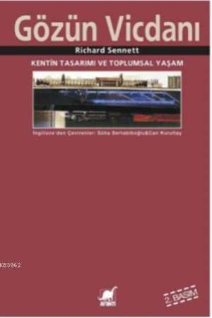 Gözün Vicdanı; Kentin Tasarımı ve Toplumsal Yaşam
