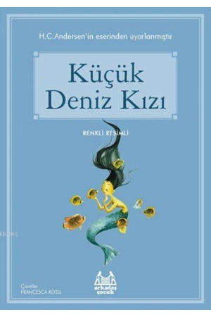 Küçük Deniz Kızı; Gökkuşağı Renkli Resimli Seri