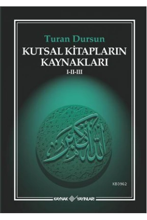 Kutsal Kitapların Kaynakları I-II-III
