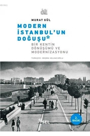 Modern İstanbulun Doğuşu; Bir Kentin Dönüşümü ve Modernizasyonu