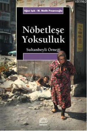 Nöbetleşe Yoksulluk; Sultanbeyli Örneği