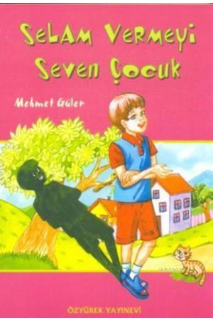 Selam Vermeyi Seven Çocuk