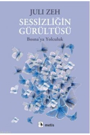 Sessizliğin Gürültüsü; Bosnaya Yolculuk