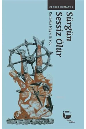 Sürgün Sessiz Ölür