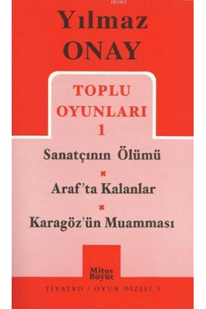 Toplu Oyunları 1 Sanatçının Ölümü / Arafta Kalanlar / Karagözün Muamması