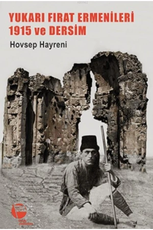 Yukarı Fırat Ermenileri 1915 Ve Dersim