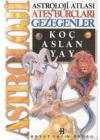 Astroloji Atlası Ateş Burçları ve Gezegenleri
