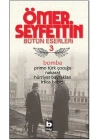 Bomba; Bütün Eserleri 3