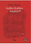Kediler Krallara Bakabilir