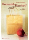 Romantik Hareket; Seks, Alışveriş ve Roman