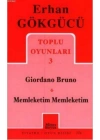 Toplu Oyunları 3; Giordano Bruno - Memleketim Memleketim