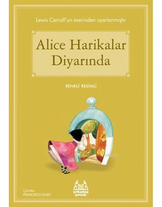 Alice Harikalar Diyarında; Gökkuşağı Renkli Resimli Seri