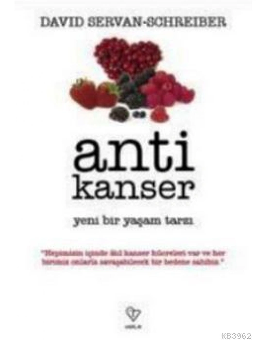 Anti Kanser; Yeni Bir Yaşam Tarzı