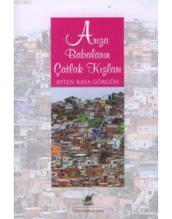 Arıza Babaların Çatlak Kızları