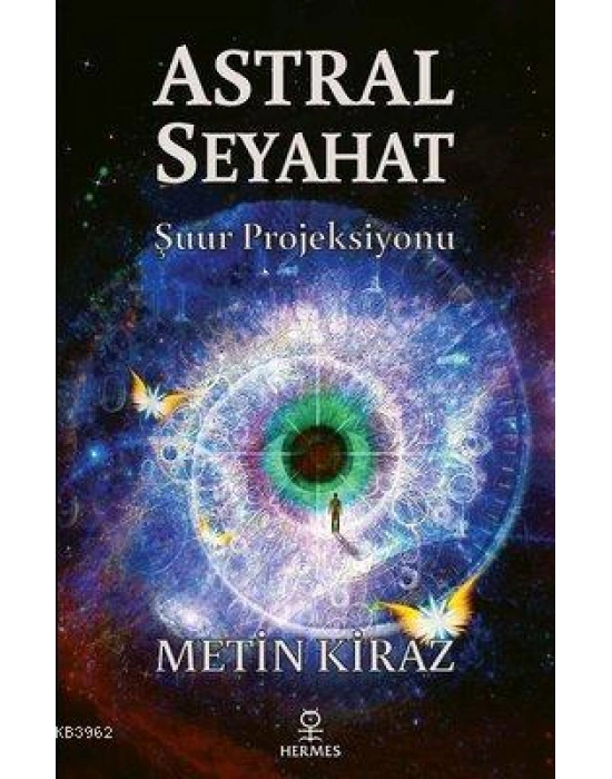 Astral Seyahat; Şuur Projeksiyonu