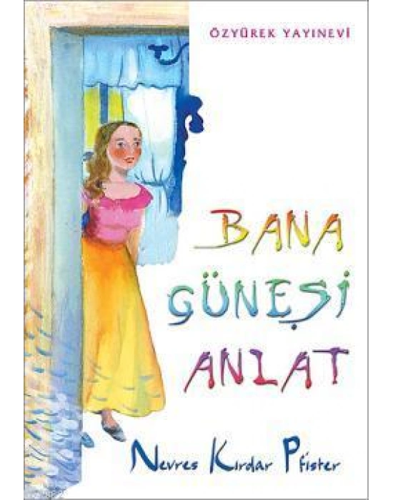 Bana Güneşi Anlat